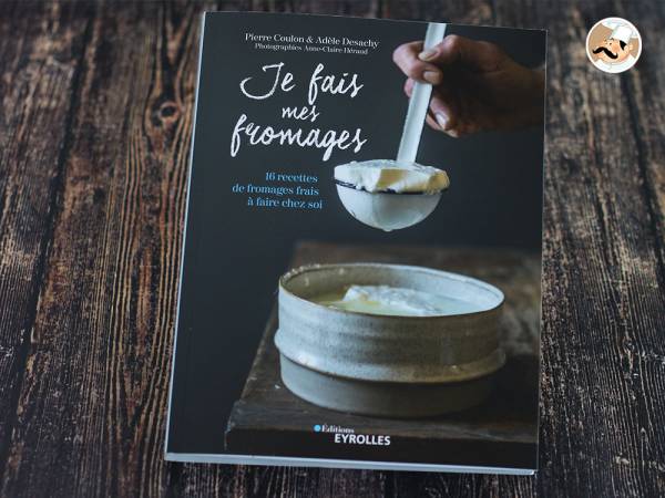Je fais mes fromages aux éditions Eyrolles