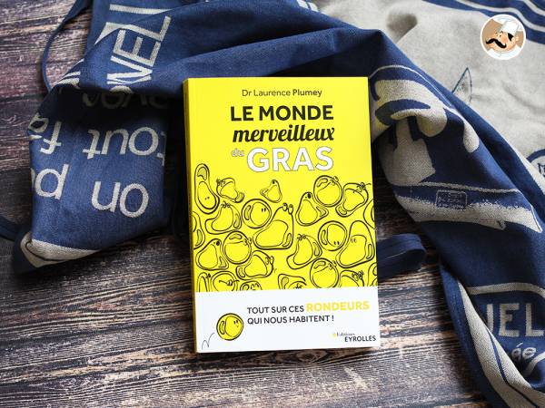 Le nouveau livre du Dr Plumey: Le monde merveilleux du gras