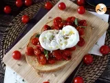 Etape 5 - Bruschetta de tomates roties et burrata