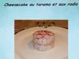 Etape 1 - Cheesecake au tarama et aux radis