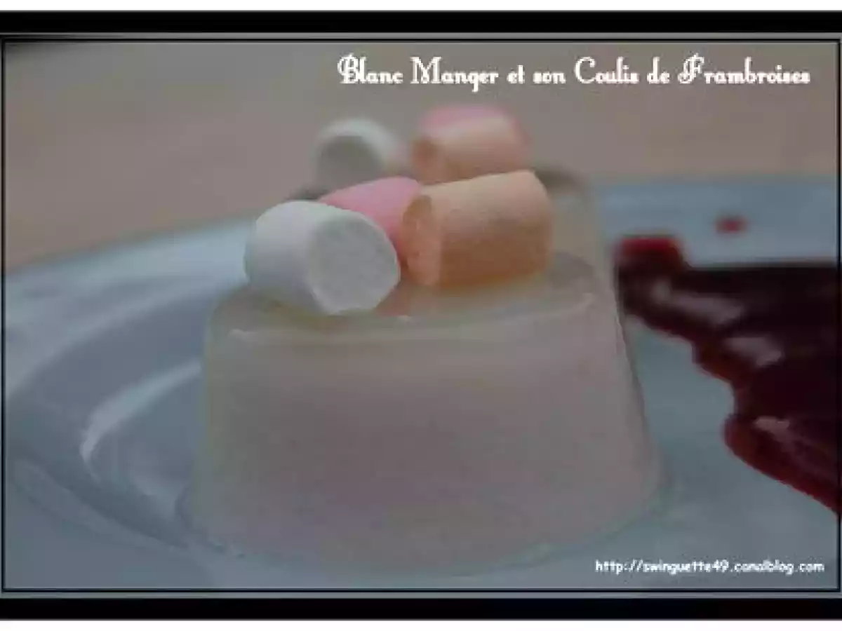 BLANC MANGER et son COULIS DE FRAMBROISES - photo 2