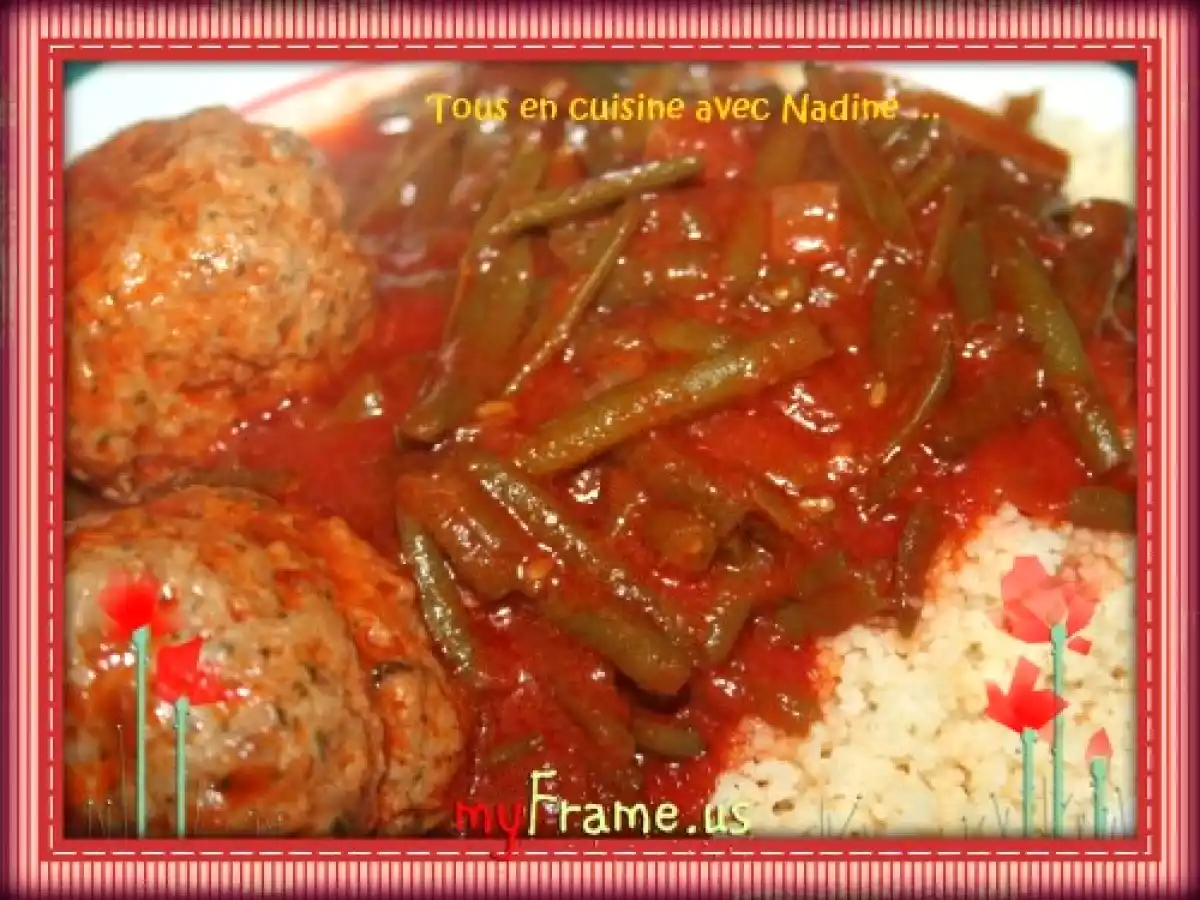 Boulettes d'agneau aux haricots verts sauce tomate