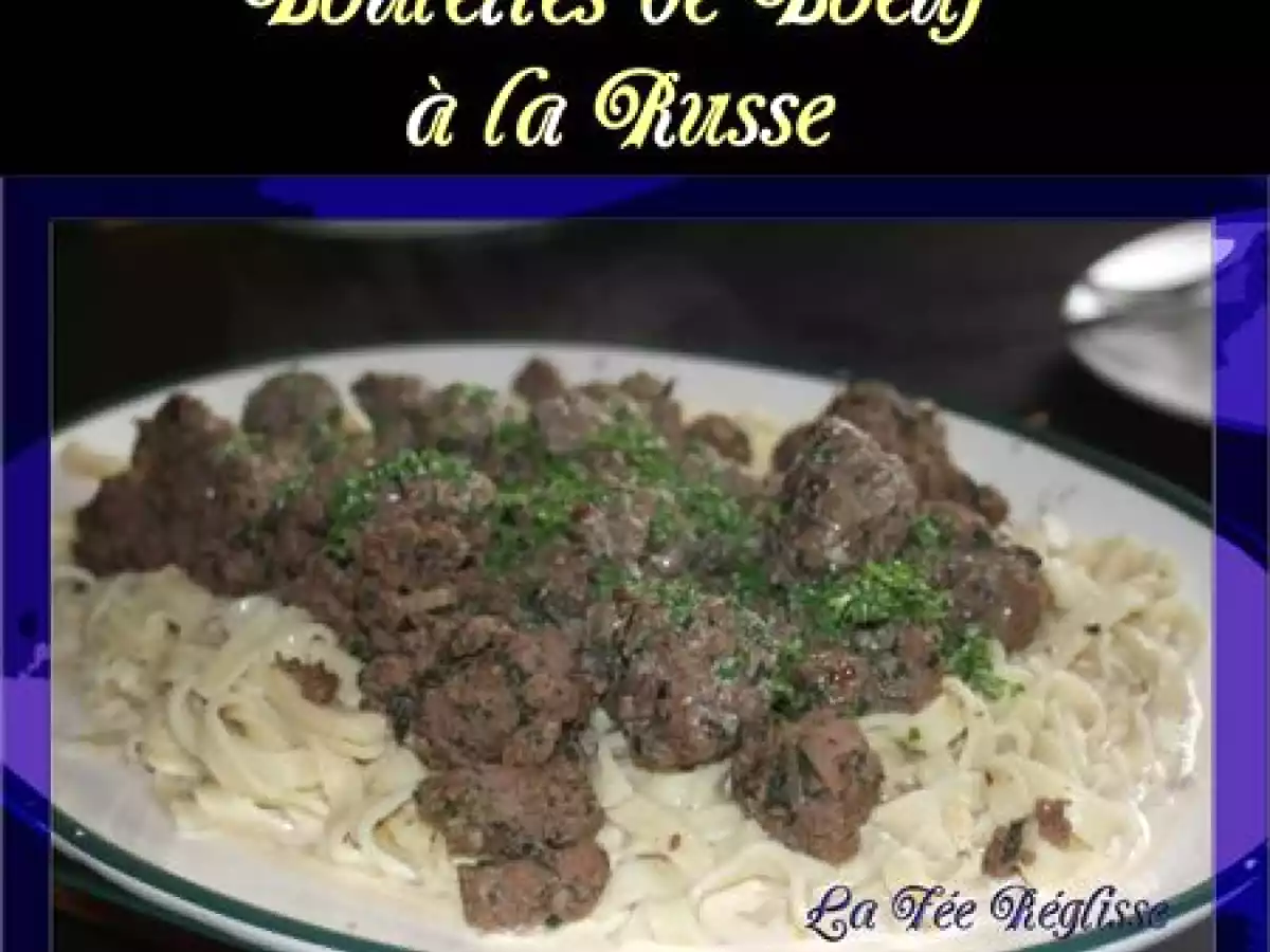 Boulettes de boeuf à la Russe