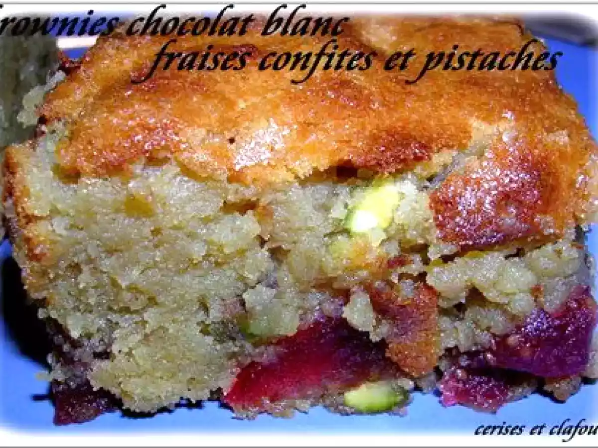BROWNIES AU CHOCOLAT BLANC, FRAISES CONFITES ET PISTACHES - photo 2