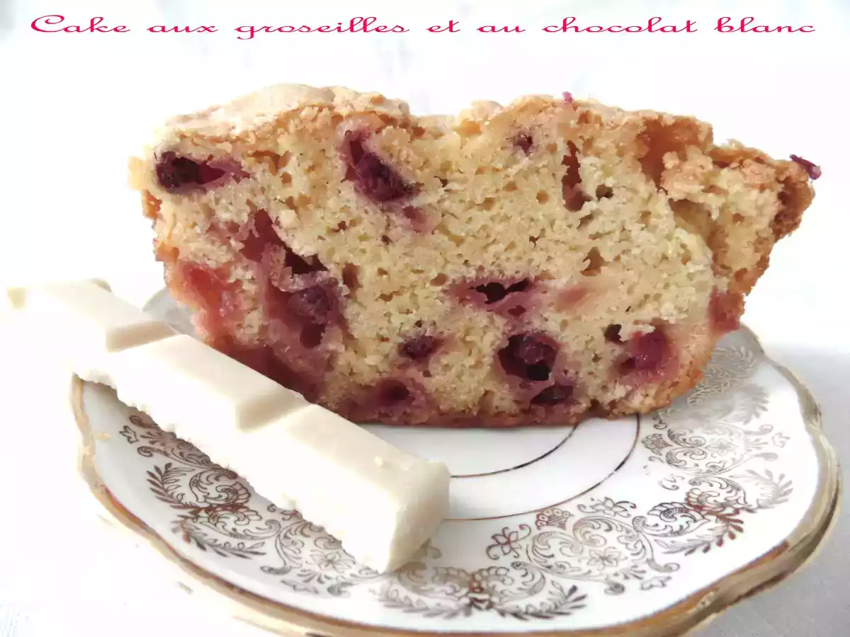 Cake au groseille et au chocolat blanc