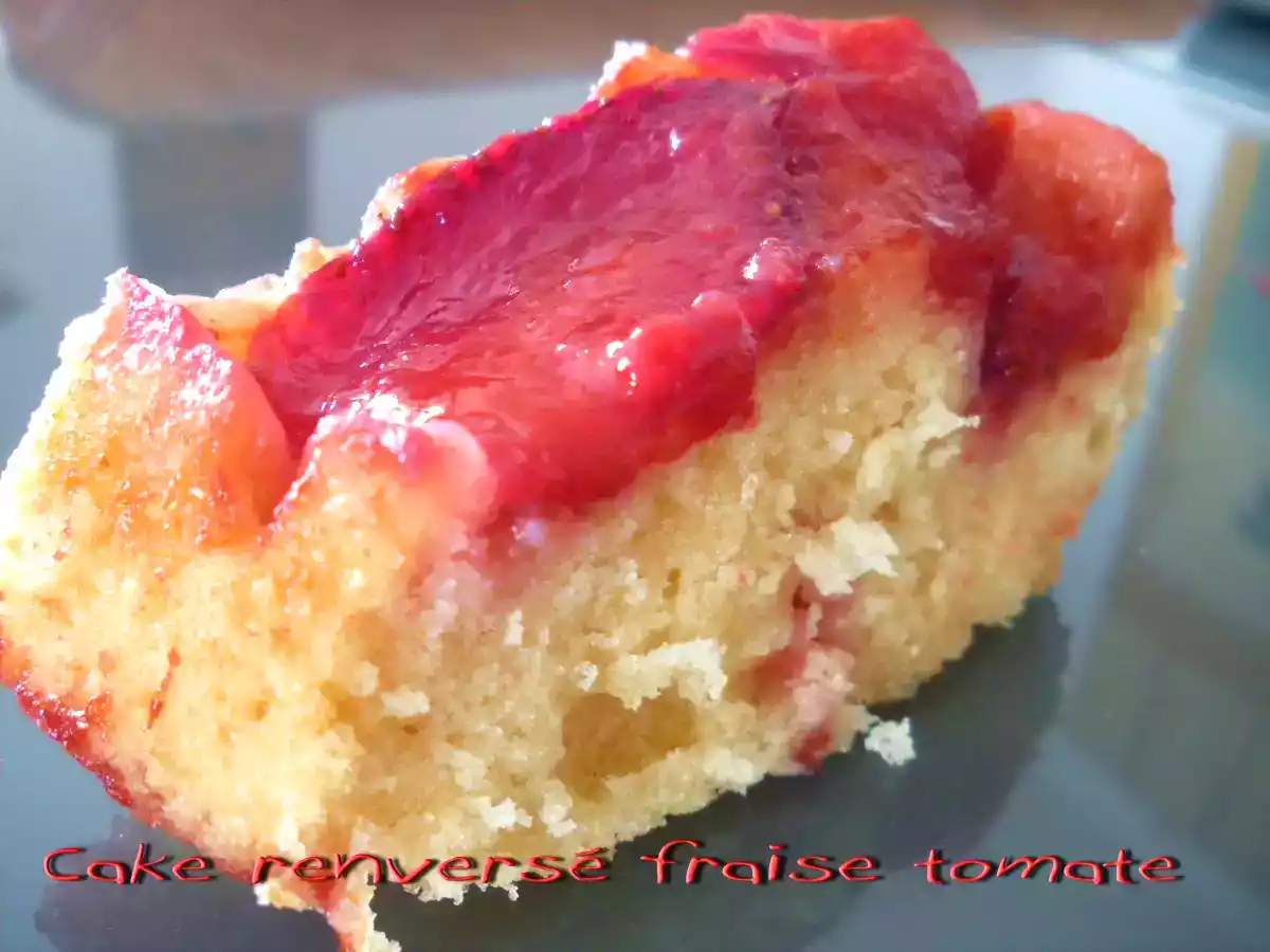CAKE RENVERSE FRAISE TOMATE