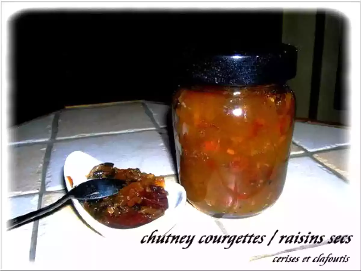CHUTNEY DE COURGETTES AUX RAISINS SECS