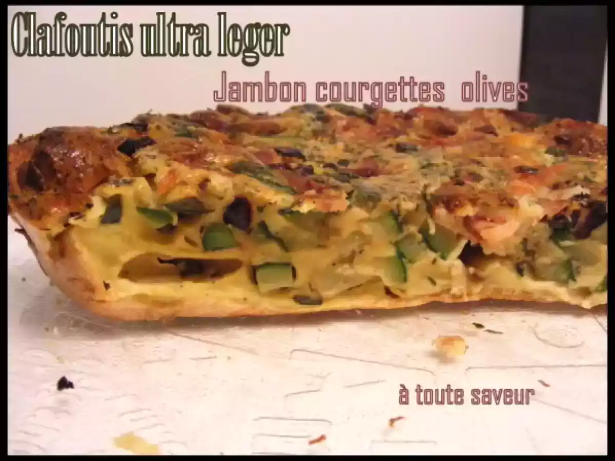 Clafoutis ultra léger jambon courgettes olives