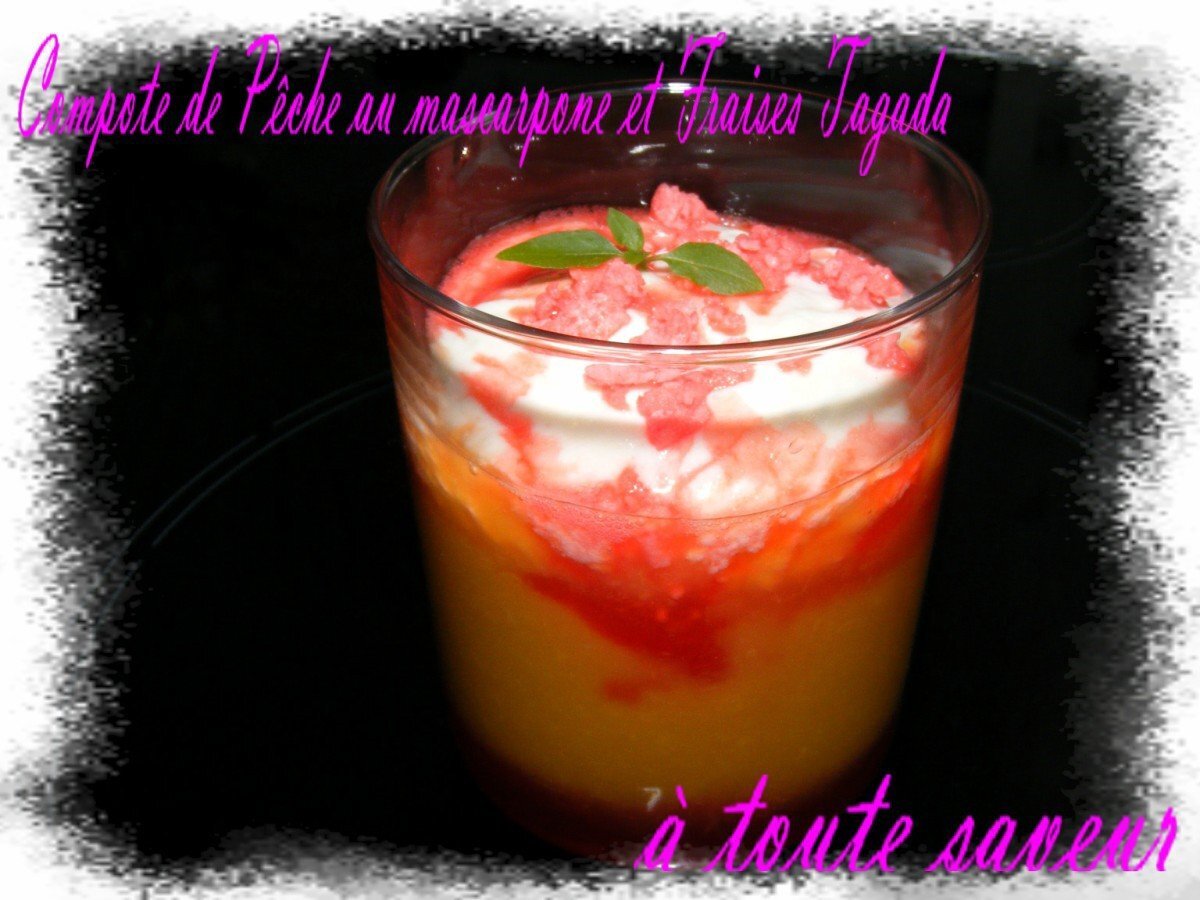 Compote de pêches au mascarpone et sirop de fraises tagada Recette