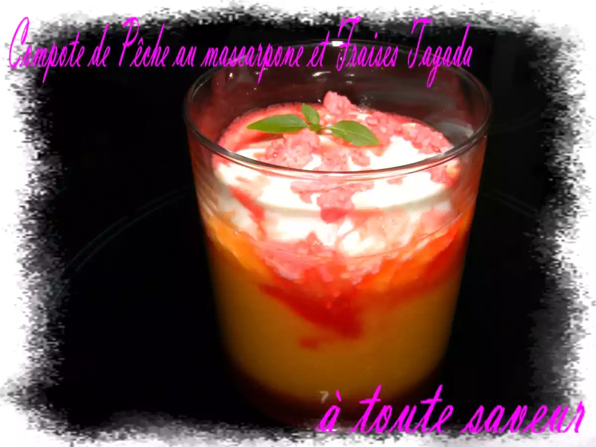 Compote de Pêches au mascarpone et sirop de fraises Tagada
