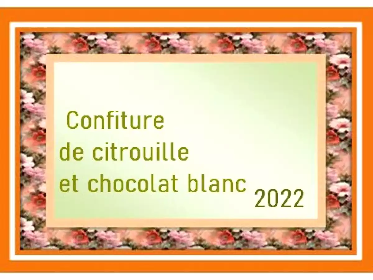 Confiture de citrouille et chocolat blanc - photo 3