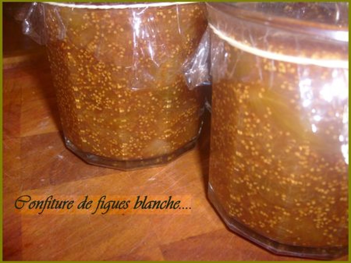 Confiture de figues blanche... Recette Ptitchef