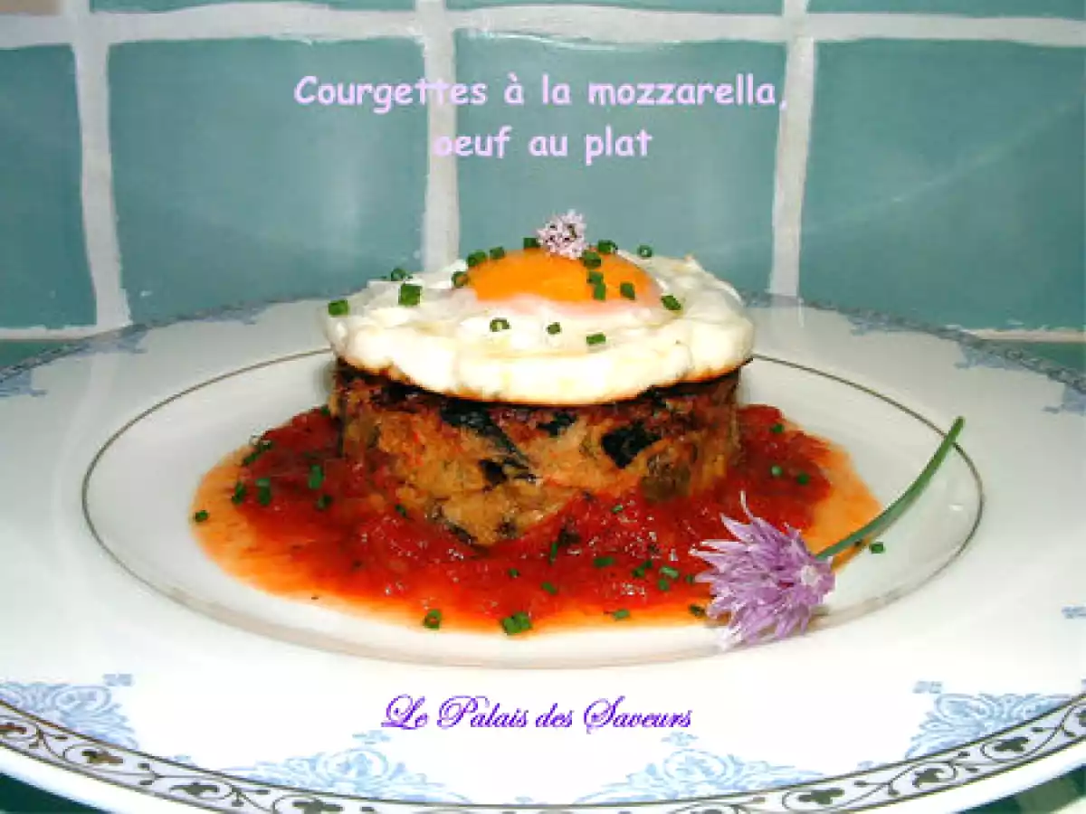 Courgettes à la mozzarella, oeuf au plat