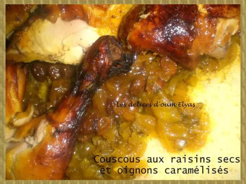Couscous aux raisins secs et oignons caramélisés : la version au poulet - photo 3