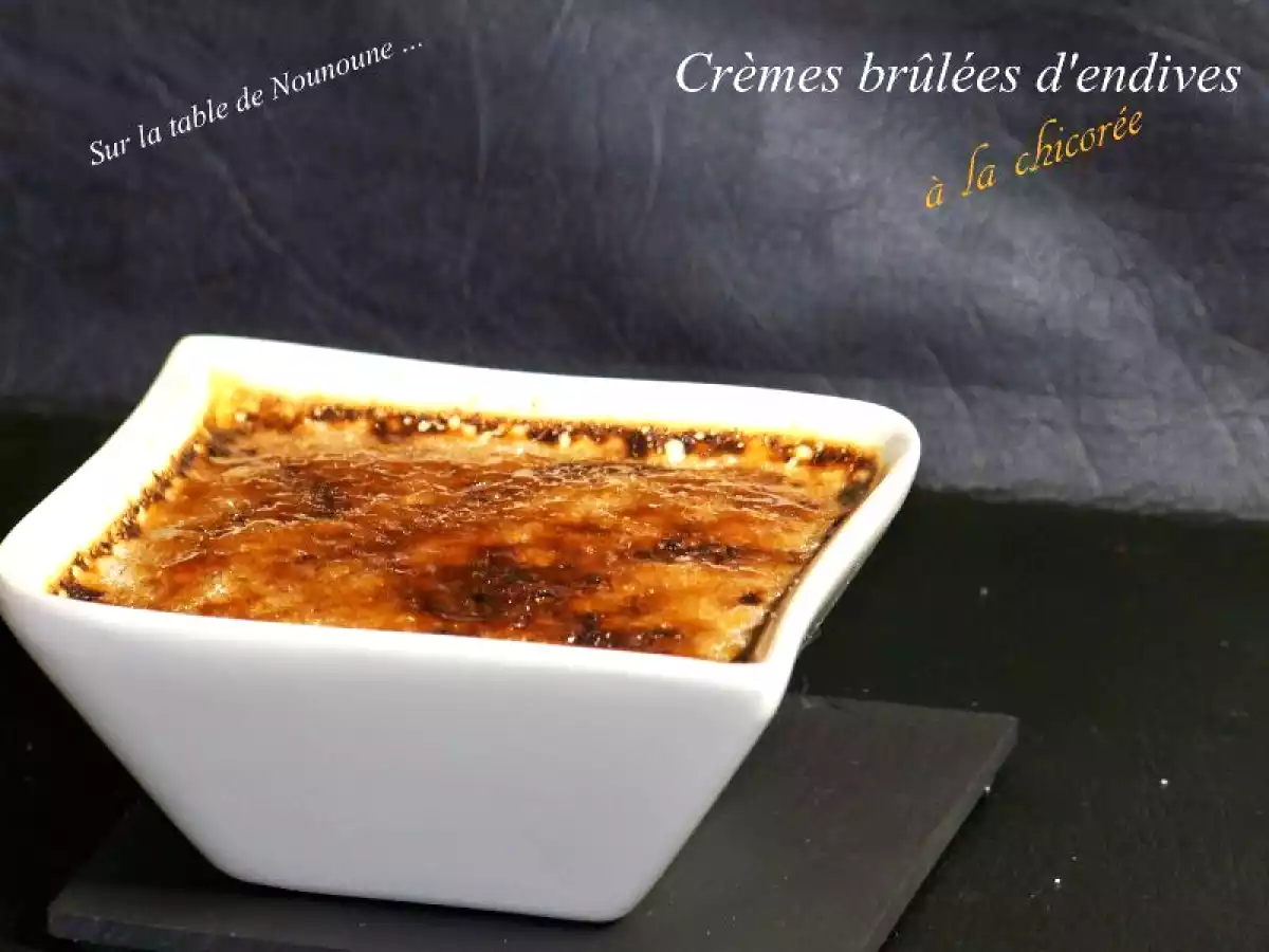 Crème brûlée d'endives à la chicorée