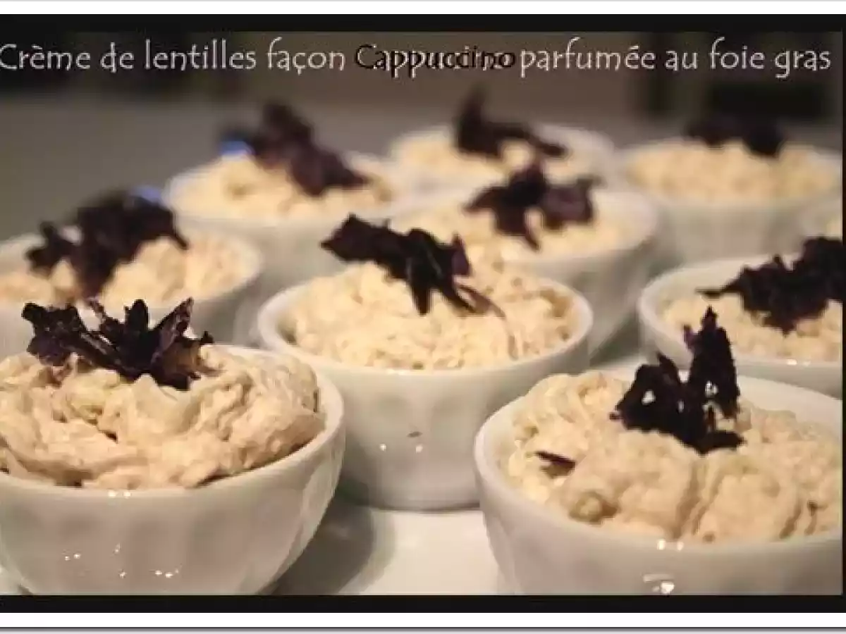 Crème de lentilles et sa chantilly au foie gras façon mini cappuccino - photo 2
