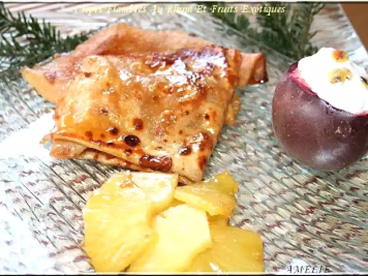 CREPES FLAMBEES AU RHUM, ANANAS CARAMELISE ET CREME PASSION