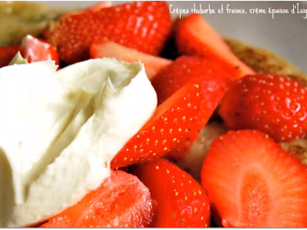 Crèpes, rhubarbe, fraises et crème d'Isigny - photo 3