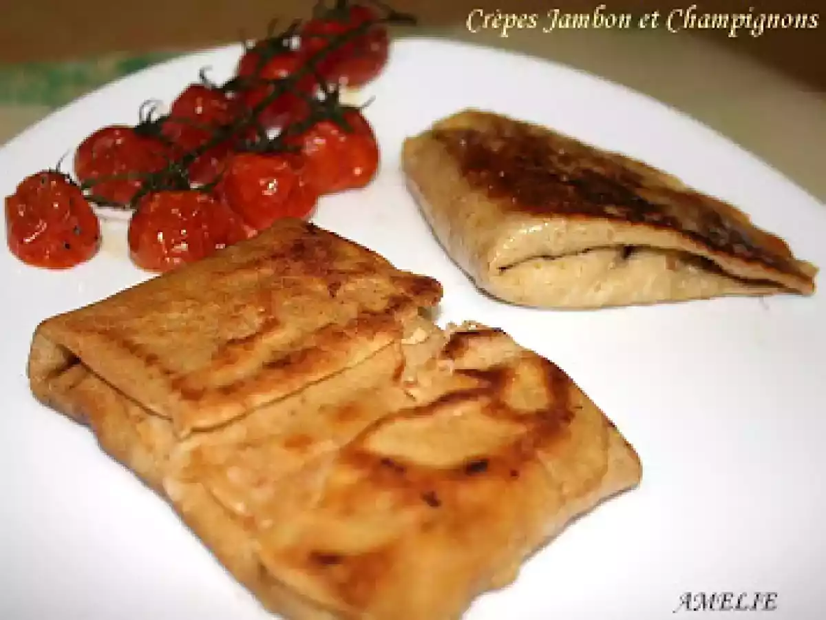 CREPES SALEES - JAMBON/CHAMPIGNONS - MONTAGNARDES