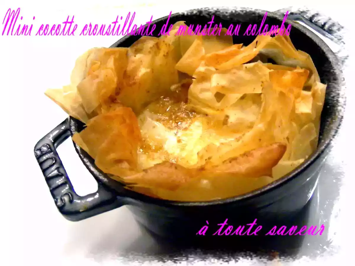 Croustade de munster au colombo en mini cocotte