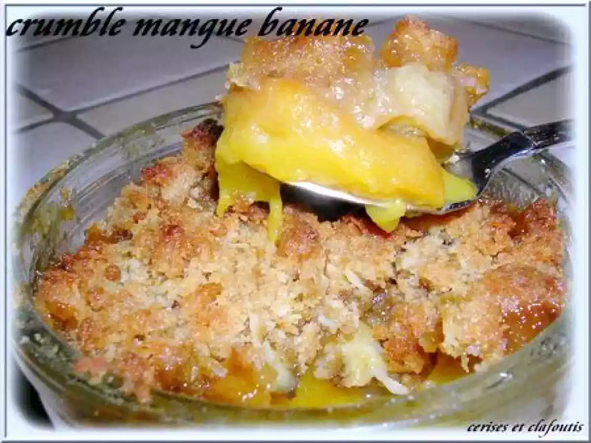 CRUMBLE A LA MANGUE ET BANANE