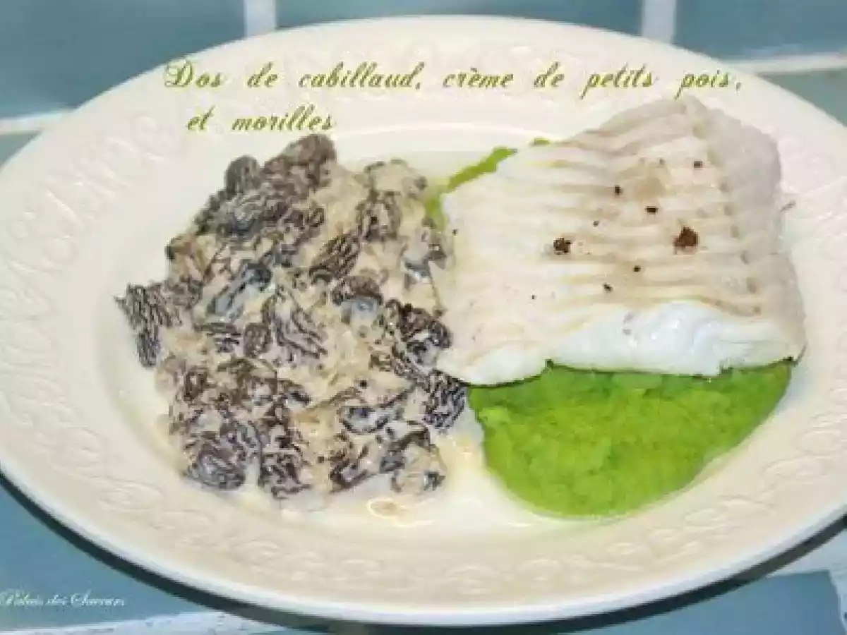 Dos de cabillaud, crème de petits pois et morilles - photo 4
