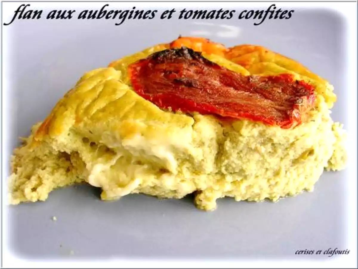 FLAN AUX AUBERGINES RICOTTA ET TOMATES CONFITES - photo 2