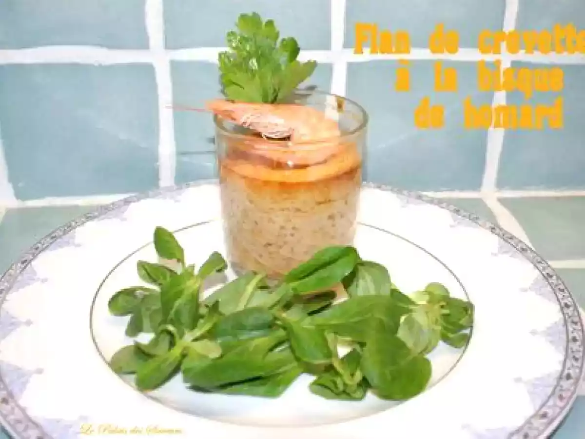 Flan de crevettes à la bisque de homard - photo 3