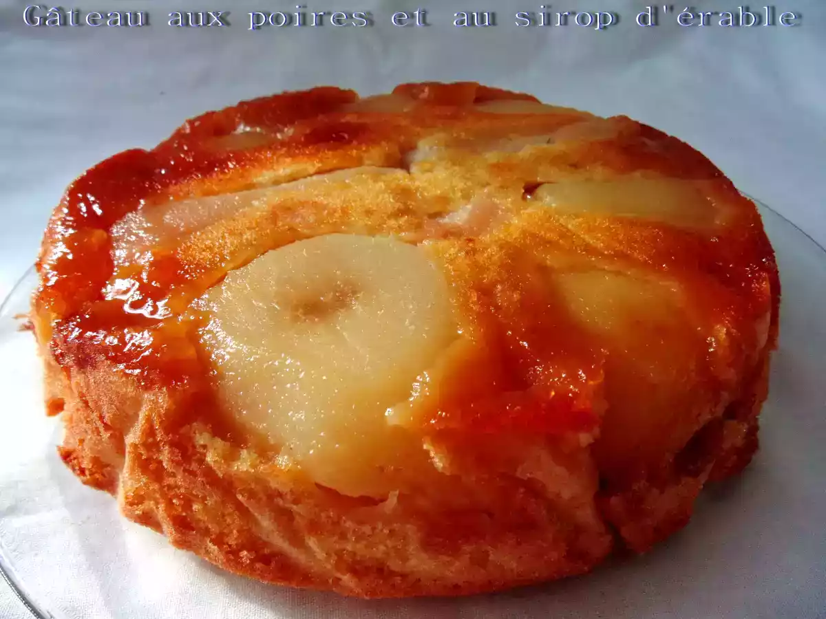 Gateau aux poires et au sirop d'érable