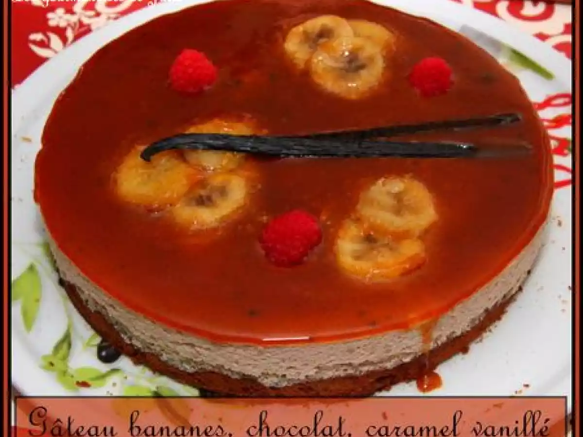 Gâteau banane, chocolat, caramel vanillé