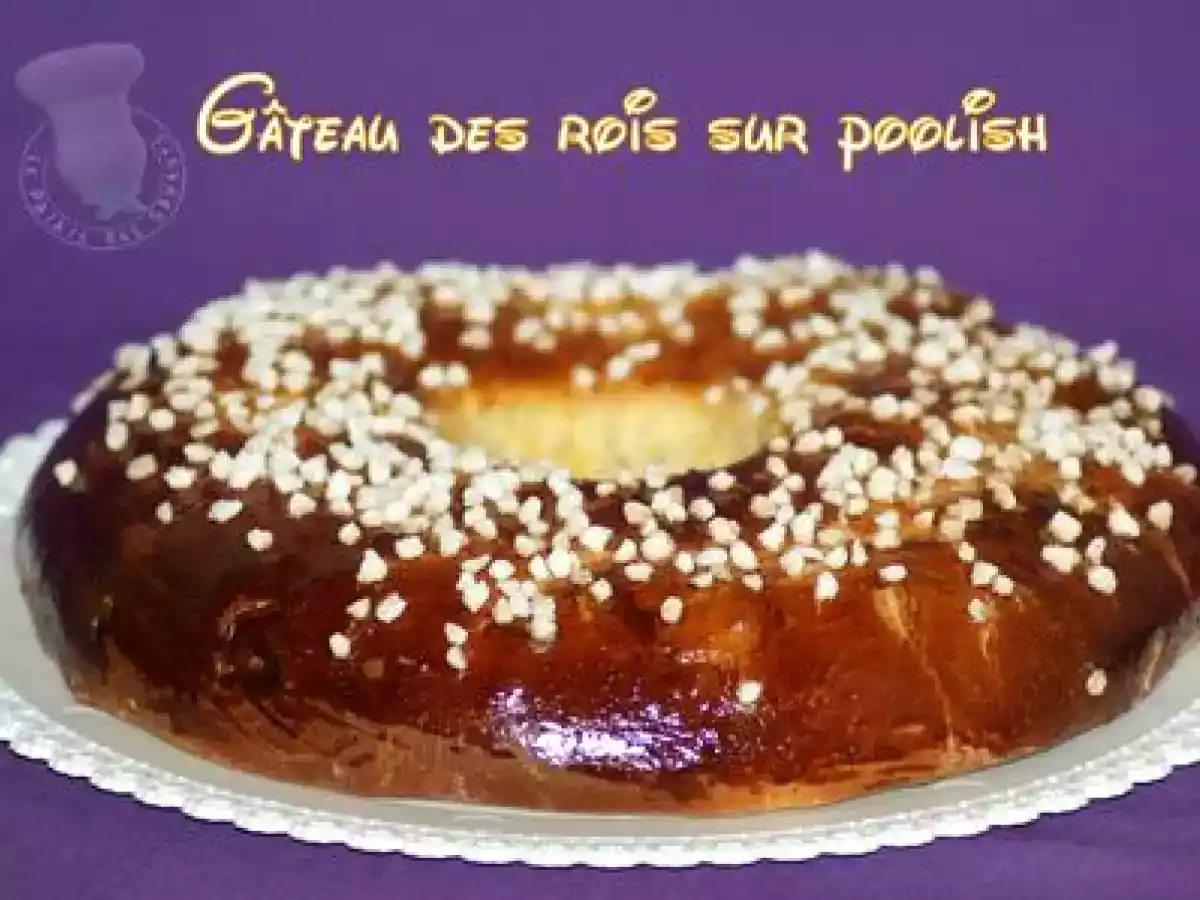 Gâteau des rois sur poolish