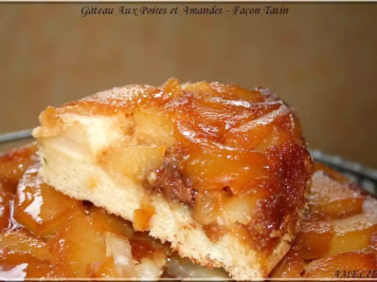 GATEAU RENVERSE AUX POIRES ET AMANDES, FACON TATIN - photo 2