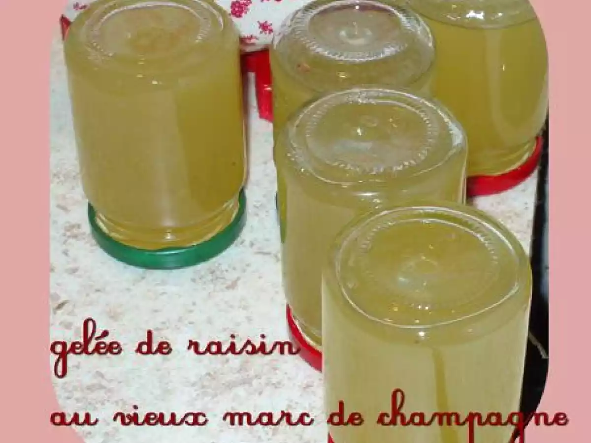 Gelée de Raisin Au vieux Marc de Champagne