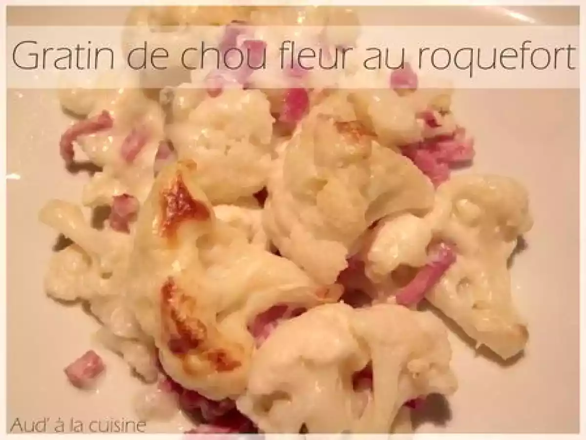 Gratin de chou fleur au roquefort même pas fort