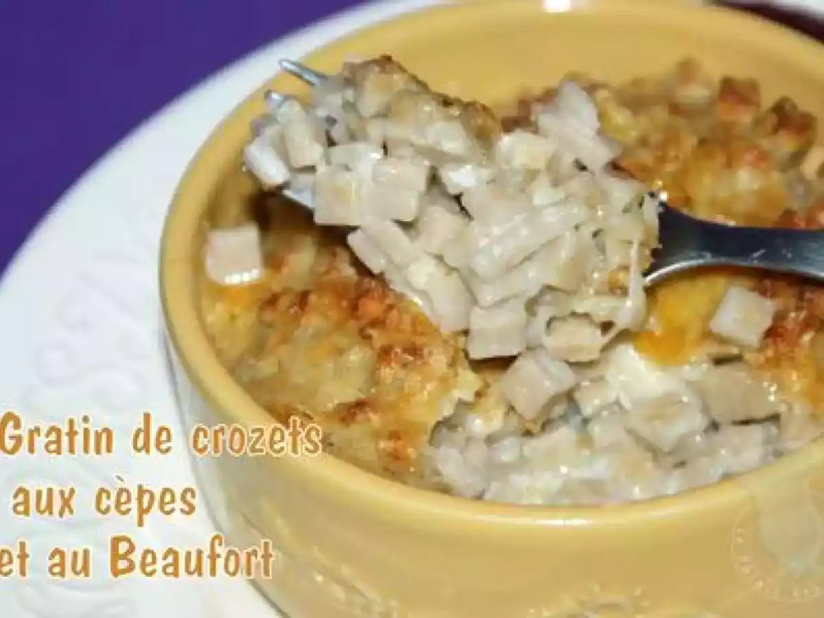 Gratin de crozets aux cèpes et au Beaufort - photo 3