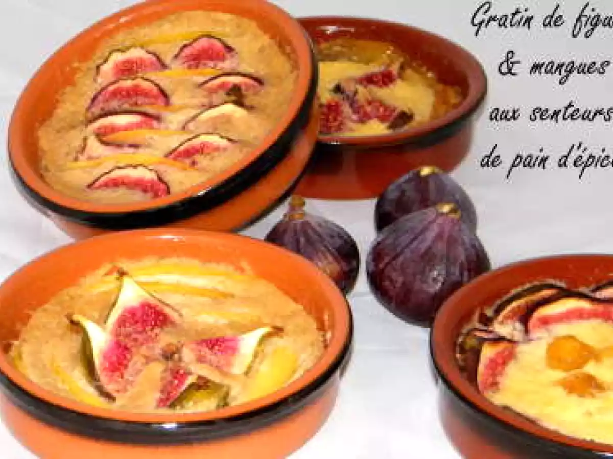 Gratin de mangue & figues aux senteurs de pain d'épices