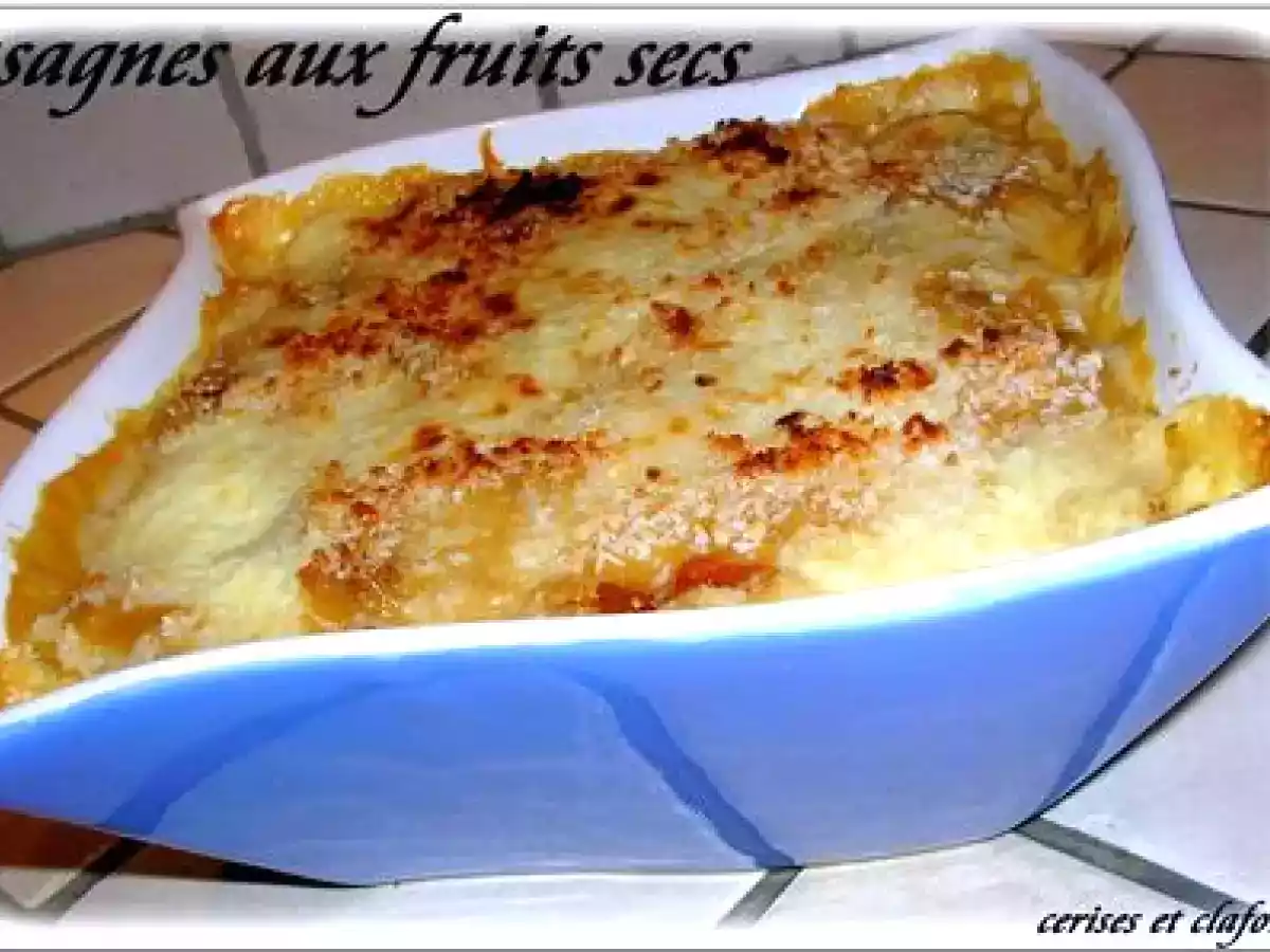 LASAGNES AU FRUITS SECS : QUAND LE SUCRÉ DEVIENT SALÉ .... et VICE VERSA # 7