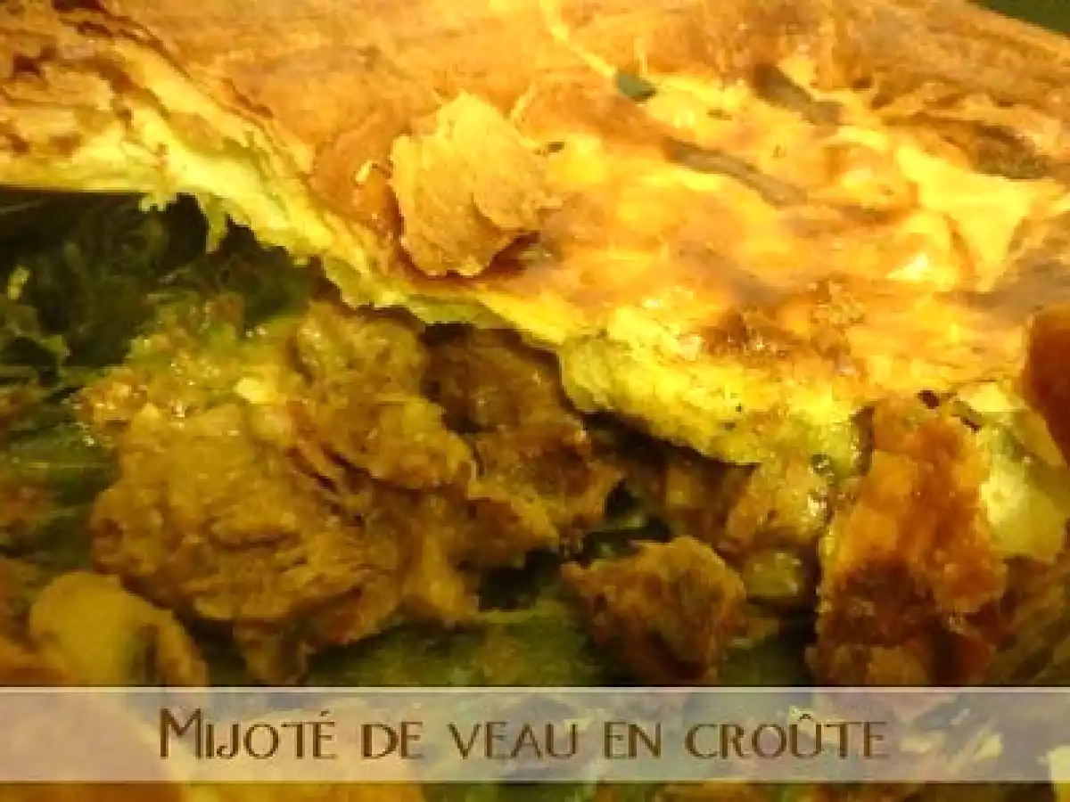 Mijoté de veau en croûte