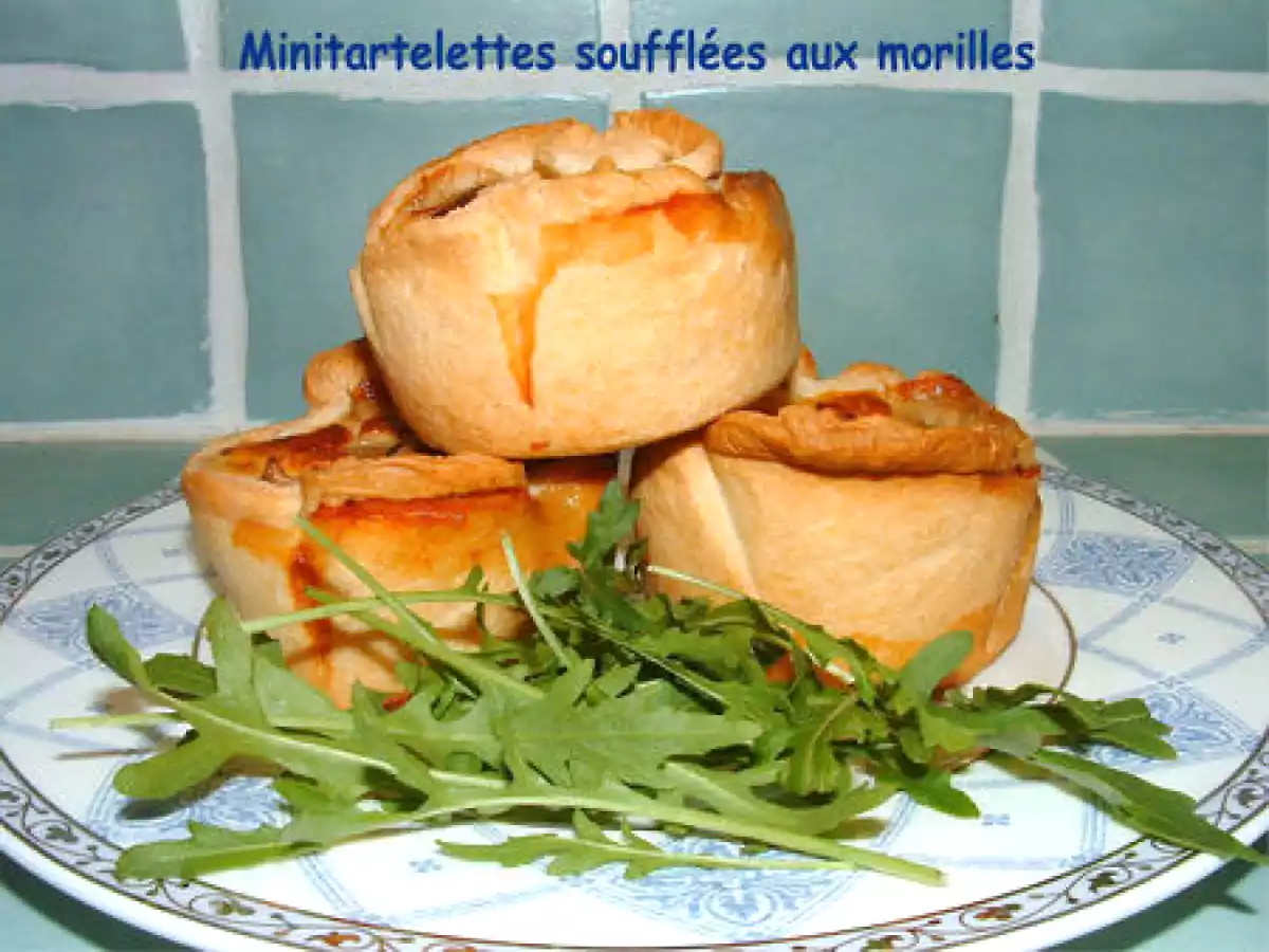 Mini tartelettes soufflées aux morilles