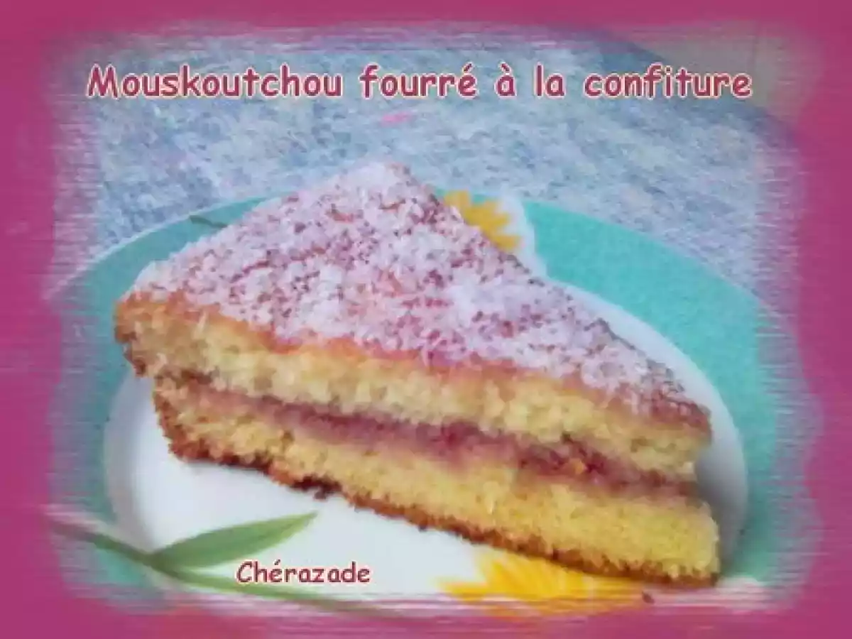 Mouskoutchou fourré à la confiture