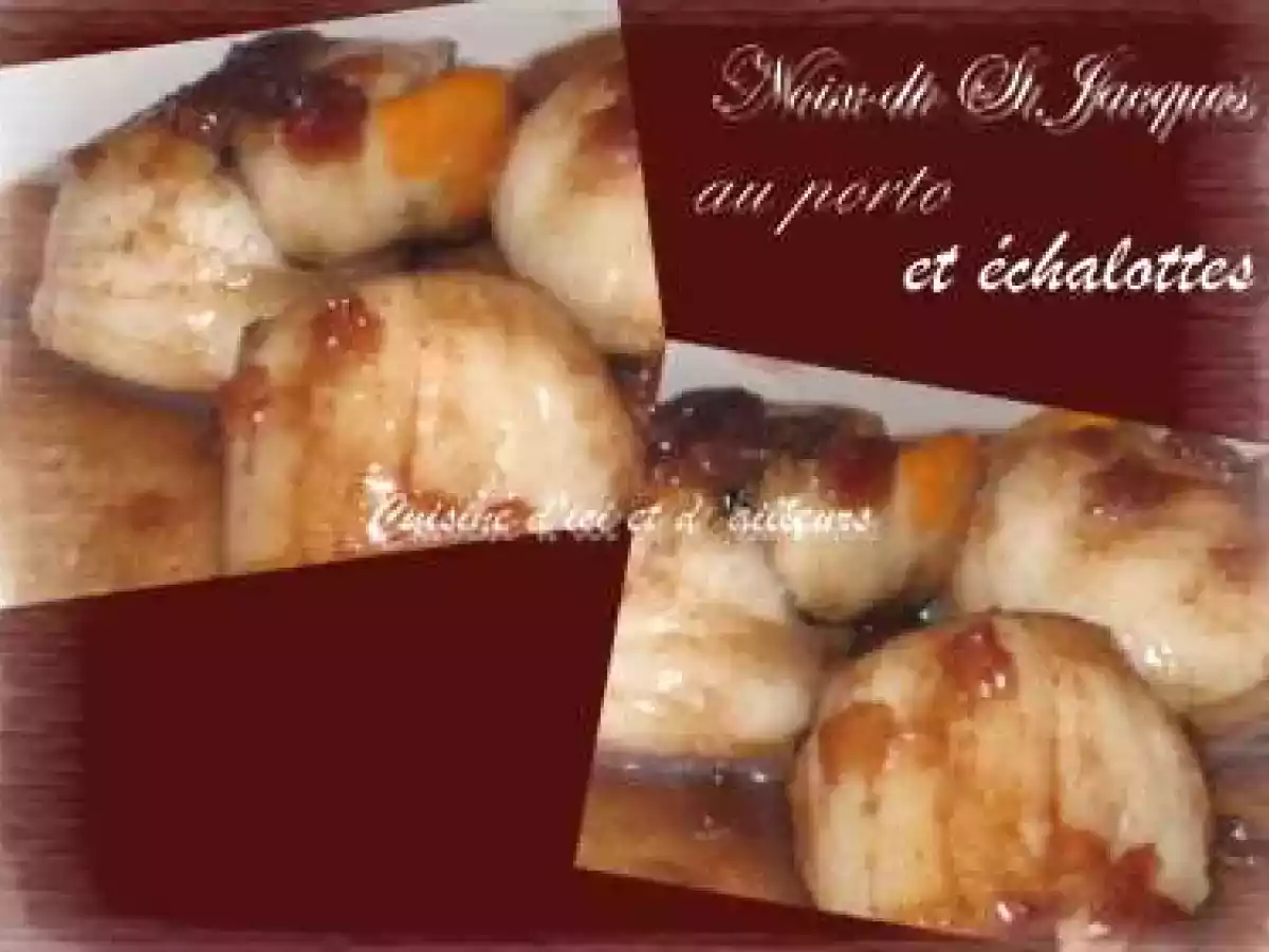 Noix de st Jacques au porto et aux échalotes - photo 2