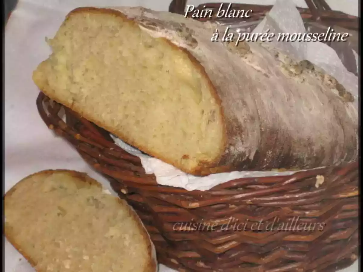Pain blanc à la purée mousseline