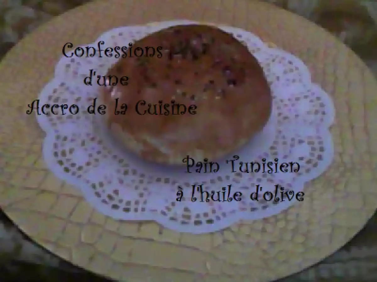 Pain Tunisien à l'huile d'olive