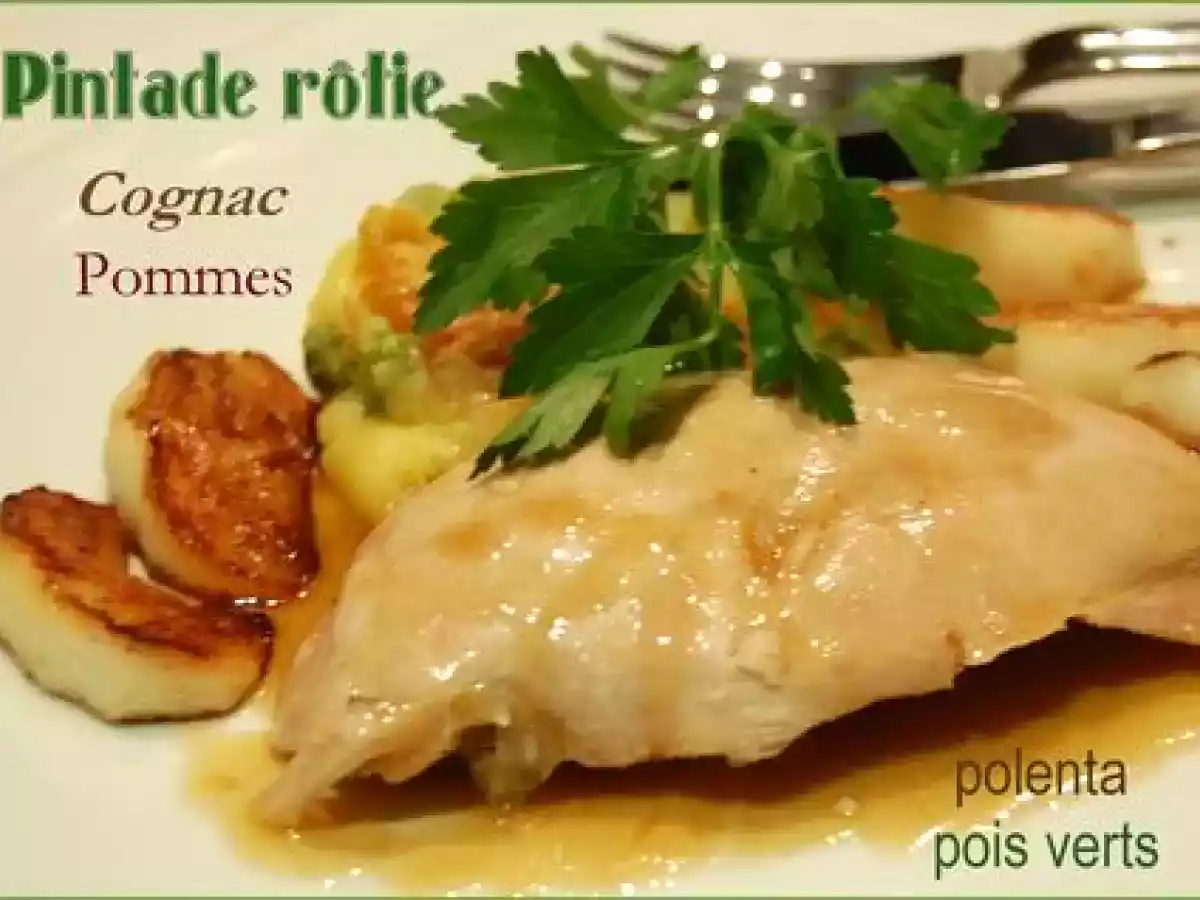 Pintade rôtie au cognac, pommes poêlées et polenta aux pois verts