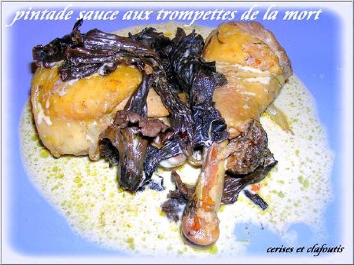 Pintade sauce aux trompettes de la mort Recette Ptitchef
