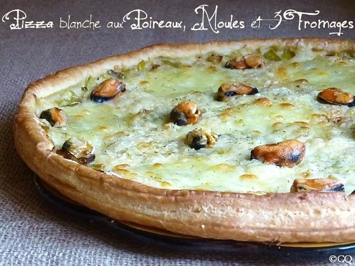 Pizza blanche aux poireaux, moules et 3 fromages