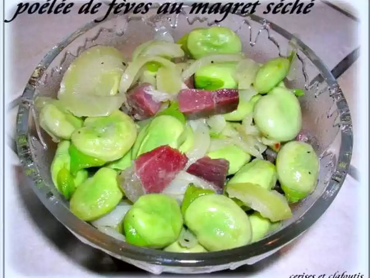 POELEE DE FEVES AU MAGRET DE CANARD SECHE