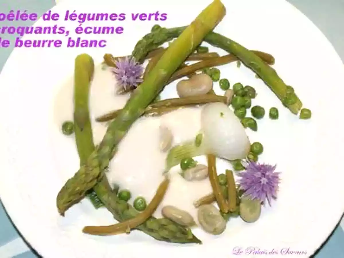 Poêlée de légumes verts croquants, écume de beurre blanc - photo 3