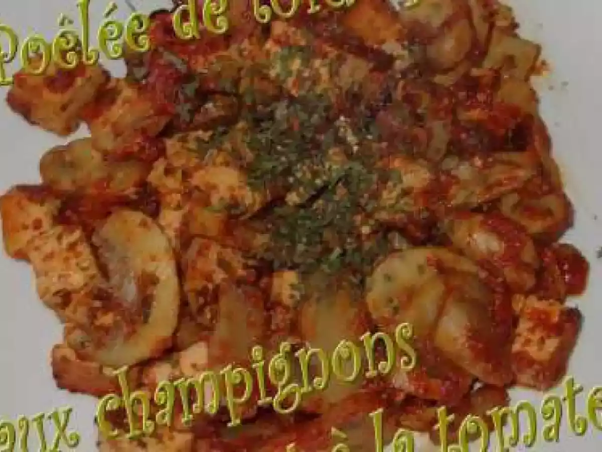 Poelée de tofu épicée aux champignons et à la tomate - photo 2