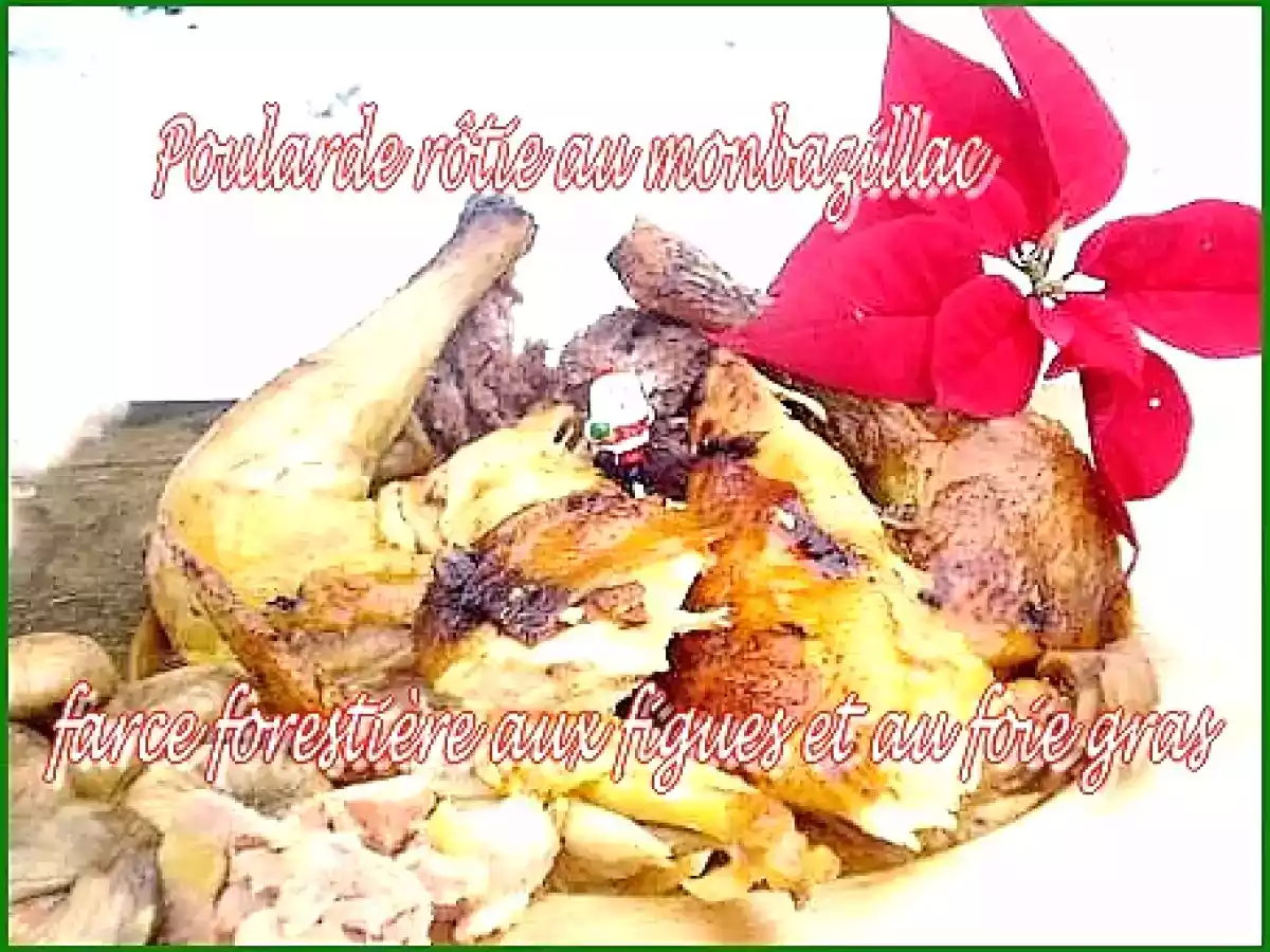 Poularde rôtie au monbazillac, farce forestière aux figues et au foie gras - photo 2